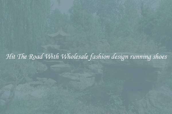 Hit The Road With Wholesale fashion design running shoes