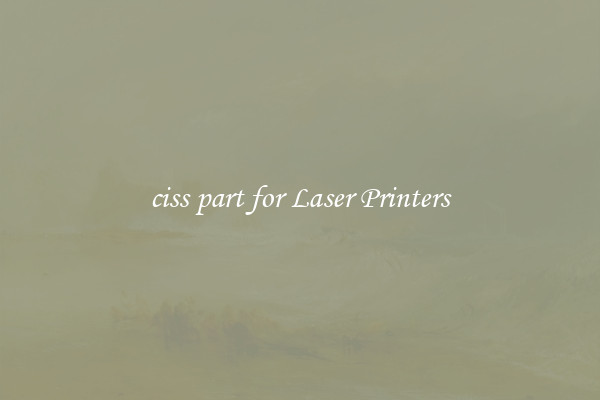 ciss part for Laser Printers