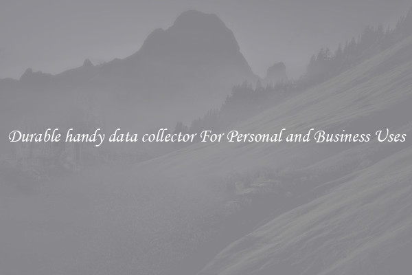 Durable handy data collector For Personal and Business Uses