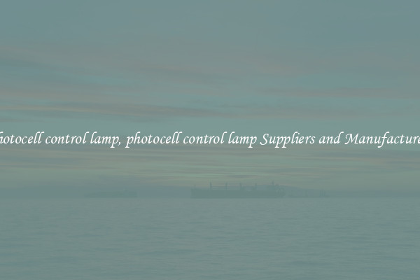 photocell control lamp, photocell control lamp Suppliers and Manufacturers