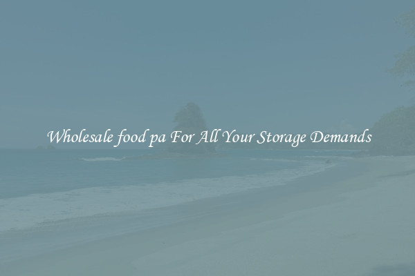 Wholesale food pa For All Your Storage Demands