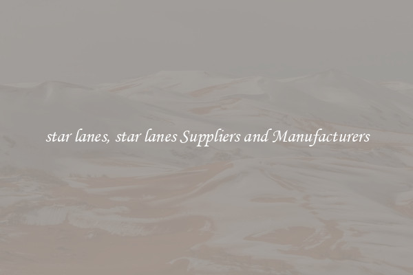 star lanes, star lanes Suppliers and Manufacturers
