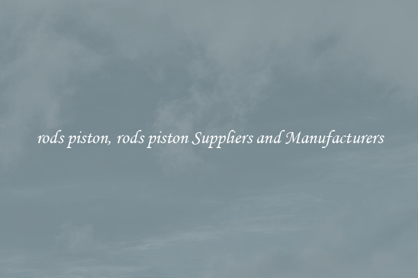 rods piston, rods piston Suppliers and Manufacturers