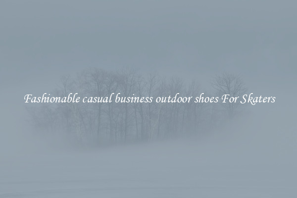 Fashionable casual business outdoor shoes For Skaters