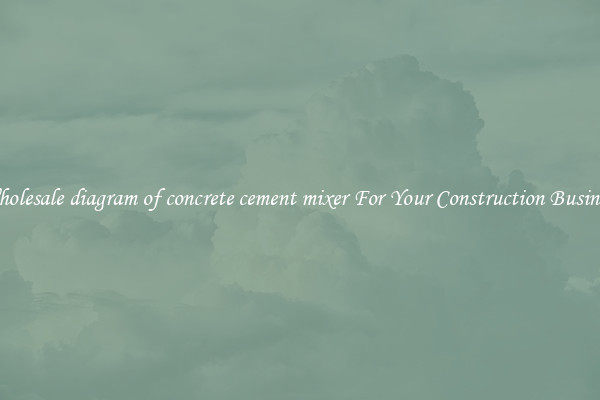 Wholesale diagram of concrete cement mixer For Your Construction Business