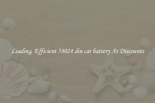 Leading, Efficient 58024 din car battery At Discounts