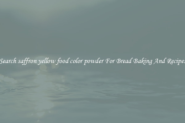 Search saffron yellow food color powder For Bread Baking And Recipes