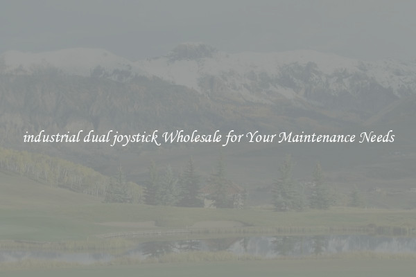 industrial dual joystick Wholesale for Your Maintenance Needs