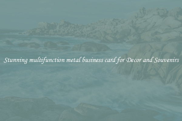 Stunning multifunction metal business card for Decor and Souvenirs